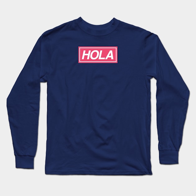 Pink Hola Long Sleeve T-Shirt by NightField